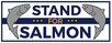 Stand for Salmon